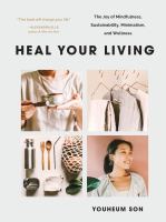 Heal-Your-Living-:-The-Joy-of-Mindfulness,-Sustainability,-Minimalism,-and-Wellness