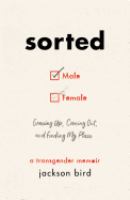 Sorted-:-Growing-Up,-Coming-Out,-and-Finding-My-Place-:-A-Transgender-Memoir