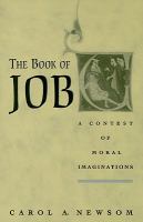 Catalogue link for The book of Job : a contest of moral imaginations / Newsom, Carol
