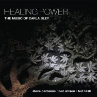Healing power : the music of Carla Bley, by Steve Cardenas