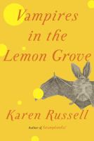 Vampires-in-the-lemon-grove-:-stories