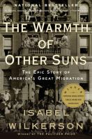 Book Jacket for: The warmth of other suns : the epic story of America's great migration