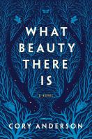 What-Beauty-There-Is-(William-C.-Morris-Award-Finalist)